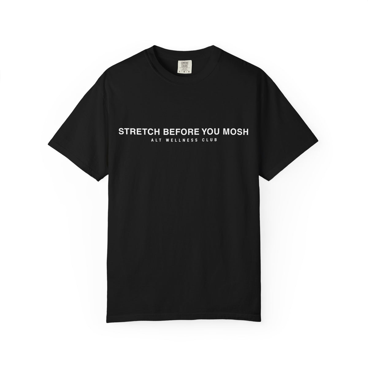 Stretch Before You Mosh Tee